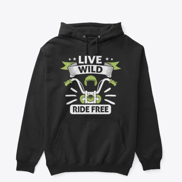 "Live Wild, Ride Free Hoodie"